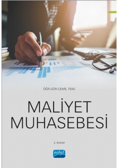 Maliyet Muhasebesi - Cemil Teke - Nobel Akademik Yayıncılık