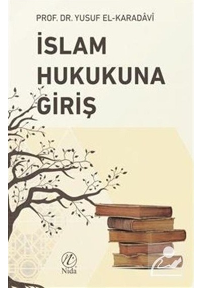 İslam Hukukuna Giriş / Prof. Dr. Yusuf el-Karadavi 9786056975172