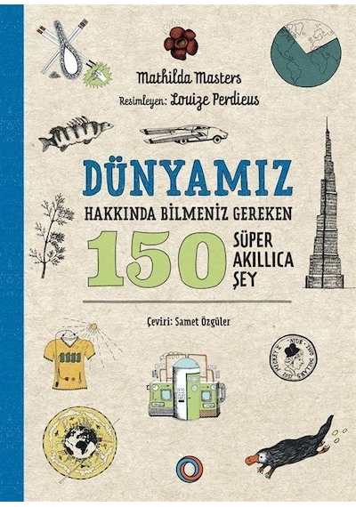 Dünyamız Hakkında Bilmeniz Gereken 150 Süper Akıllıca Şey / Ma...