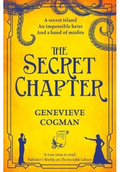 The Secret Chapter (The Invisible Library 6) 9781529000573