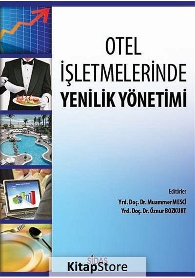 Otel Işletmelerinde Yenilik Yönetimi / Muammer Mesci