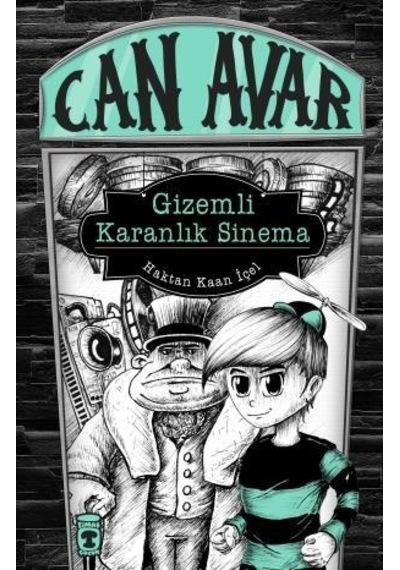 Can Avar - Gizemli Karanlık Sinema-Haktan Kaan İçel - Timaş Çocuk