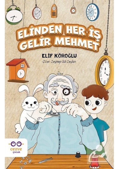 Elinden Her İş Gelir Mehmet - Elif Köroğlu - Cezve Çocuk