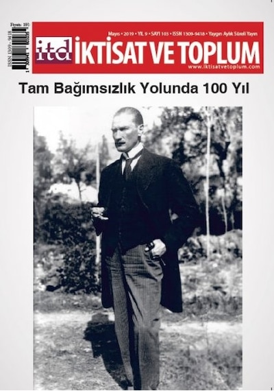 İktisat Ve Toplum Dergisi 103. Sayı  Tam Bağımsızlık Yolunda 100.