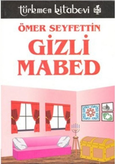 Gizli Mabed - Ömer Seyfettin - Türkmen Kitabevi