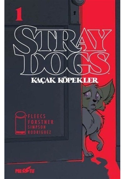 Stray Dogs - Kaçak Köpekler Sayı 1 Kapak A / Tony Fleecs