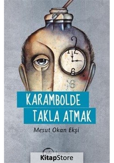Karambolde Takla Atmak - Mesut Okan Ekşi - Sıfır Yayınları