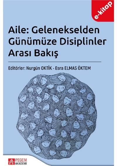 Aile: Gelenekselden Günümüze Disiplinler Arası Bakış E-kitap