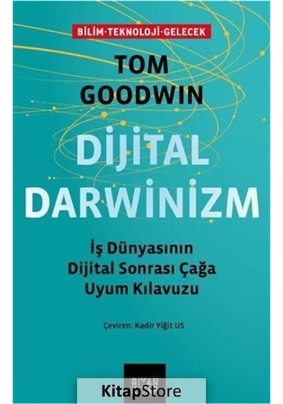 Dijital Darwinizm: İş Dünyasının Dijital Sonrası Çağa Uyum Kılavuzu - Tom Goodwin - Siyah Kitap