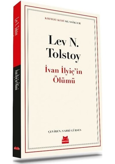 İvan İlyiçin Ölümü - Kırmızı Kedi Klasikler - Lev Nikolayeviç Tolstoy - Kırmızı Kedi