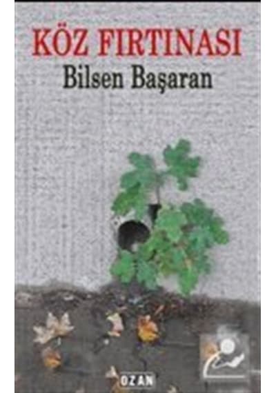 Köz Fırtınası - Bilsen Başaran - Ozan Yayıncılık