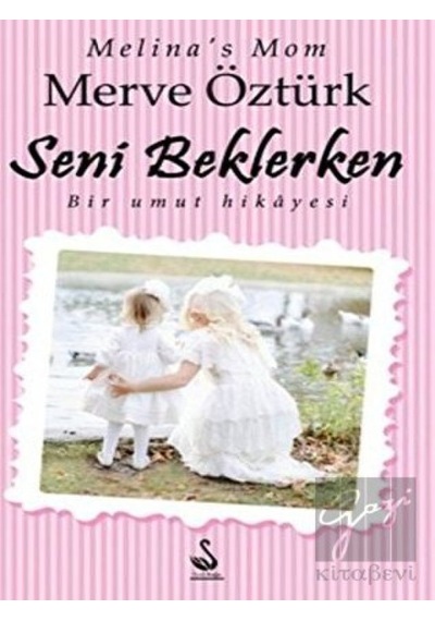 Seni Beklerken - Merve Öztürk - Siyah Kuğu Yayınları
