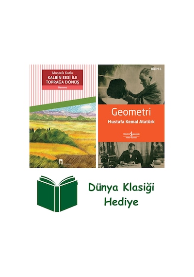 Kalbin Sesi İle Toprağa Dönüş + Geometri + Dünya Klasiği Hediye