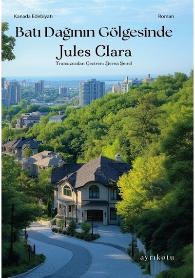 Batı Dağının Gölgesinde / Jules Clara