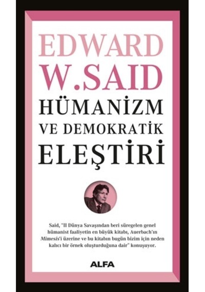 Hümanizm ve Demokratik Eleştiri - Edward W. Said - Alfa Yayıncılık
