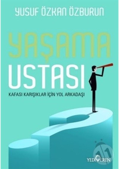 Yaşama Ustası - Yusuf Özkan Özburun - Yediveren Yayınları