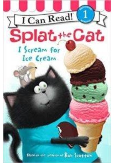 Splat the Cat: I Scream for Ice Cream (I Can Read Level 1) - Rob Scotton - Harper Collins US