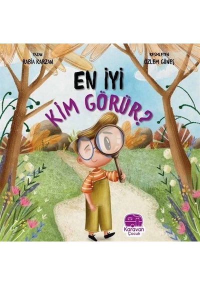 En İyi Kim Görür? - Rabia Karzan - Karavan Çocuk
