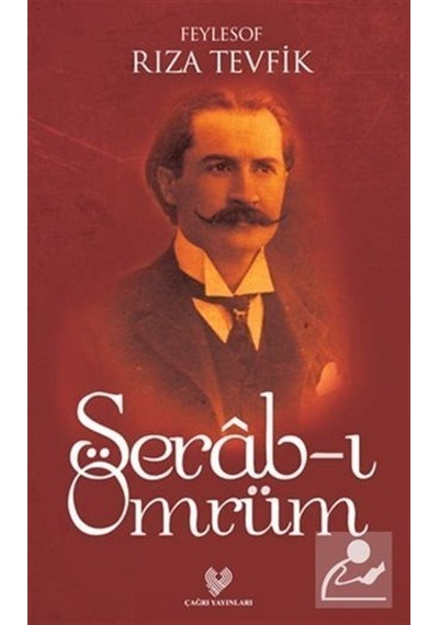 Serab-ı Ömrüm (osmanlı Türkçesi Aslı İle Birlikte) / Rıza Tevfik