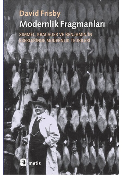 Modernlik Fragmanları - David Frisby - Metis Yayınları