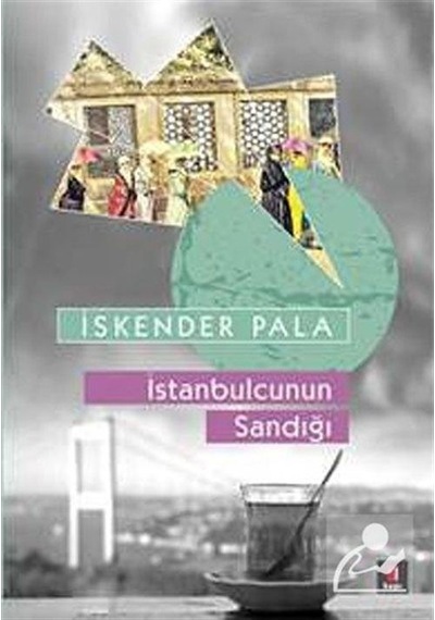 İstanbulcunun Sandığı - İskender Pala - Kapı Yayınları