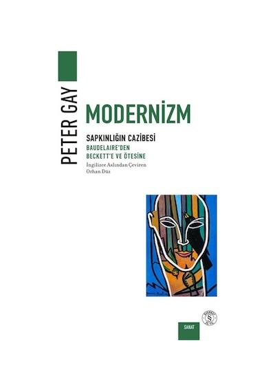 Modernizm & Sapkınlığın Cazibesi - Baudelaire'den Beckett'e Ve...
