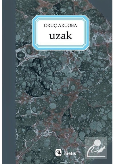 Uzak / Oruç Aruoba