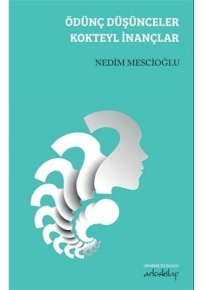 Ödünç Düşünceler Kokteyl İnançlar / Nedim Mescioğlu