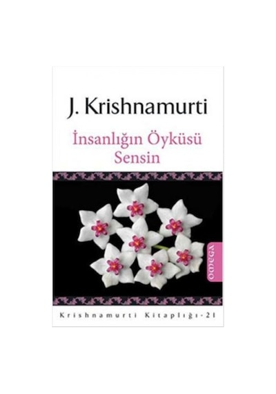 İnsanlığın Öyküsü Sensin - Jiddu Krishnamurti - Omega