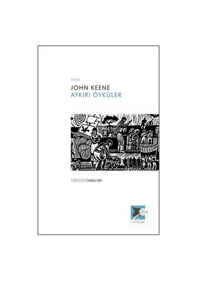 Aykırı Öyküler - John Keene - Alakarga