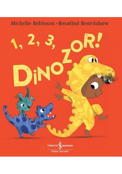 123 Dinozor! - Michelle Robinson - İş Bankası Kültür Yayınları