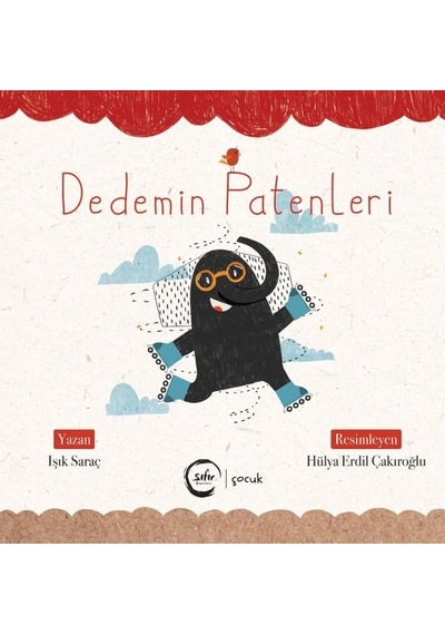 Dedemin Patenleri - Işık Saraç - Sıfır Yayınları