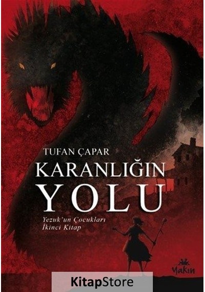 Karanlığın Yolu-Yezuk'un Çocukları İkinci Kitap - Tufan Çapar - Yakın Kitabevi