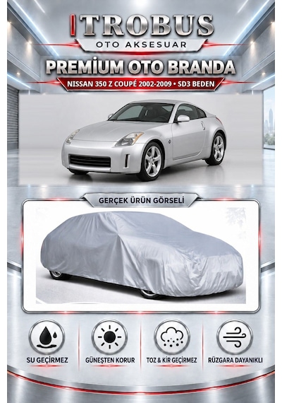 Nissan 350 Z Coupé 2002-2009 Uyumlu Premium Araba Brandası Oto Branda Sd3 Beden