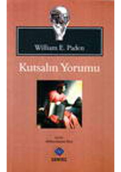 Kutsalın Yorumu - William E. Paden - Sentez Yayıncılık