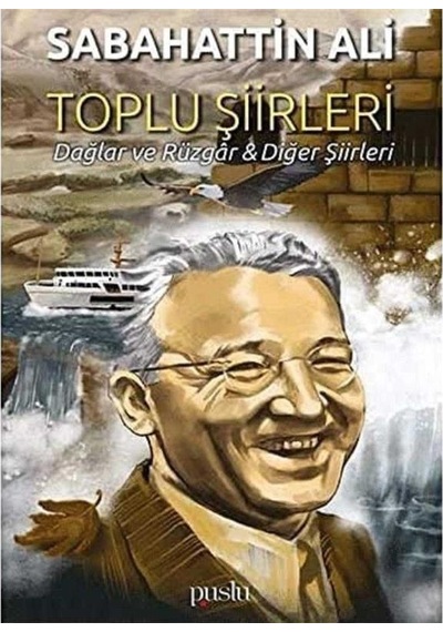 Toplu Şiirleri Dağlar Ve Rüzgar & Diğer Şiirleri - Sabahattin Ali 1.baskı