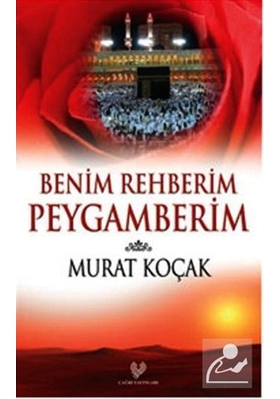 Benim Rehberim Peygamberim / Murat Koçak