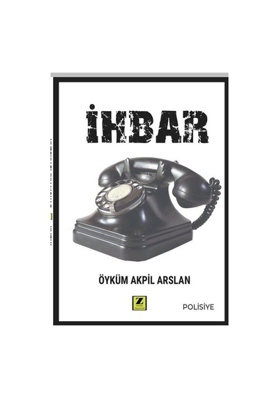 İhbar - Öyküm Akpil Arslan - Zinde Yayınevi