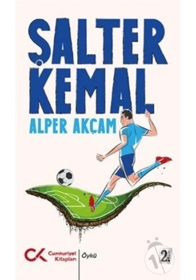 Şalter Kemal - A. Alper Akçam - Cumhuriyet Kitapları