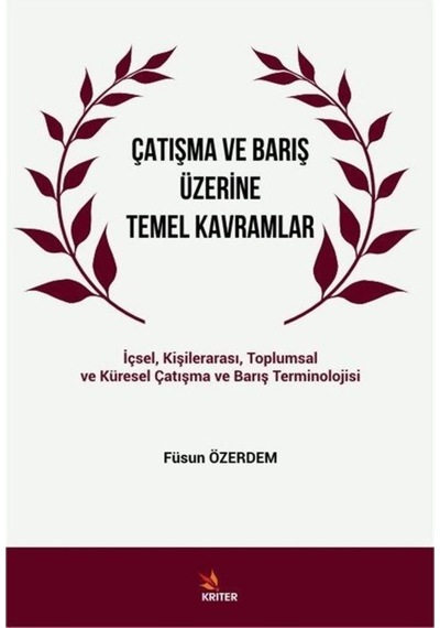 Çatışma ve Barış Üzerine Temel Kavramlar - Füsun Özerdem - Kriter