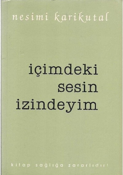 İçimdeki Sesin İzindeyim -nesimi Karikutal 2.el