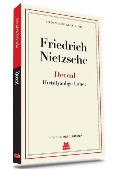 Deccal: Hıristiyanlığa Lanet - Kırmızı Kedi Klasikler - Friedrich Nietzsche - Kırmızı Kedi