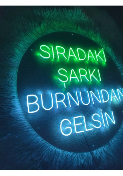 Sıradaki Şarkı Burnundan Gelsin Neon Led Yazı 50x50cm