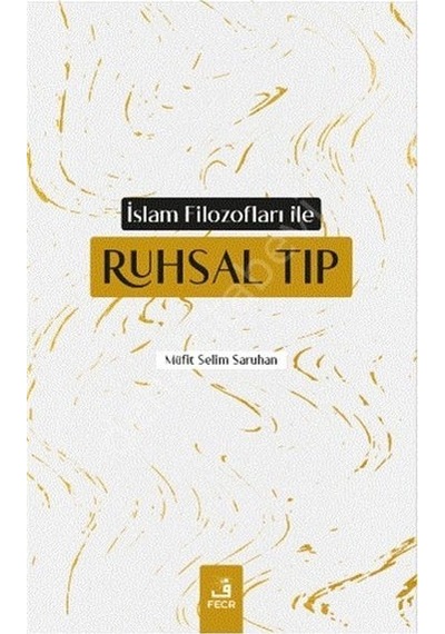 Islam Filozofları Ile Ruhsal Tıp Müfit Selim Saruhan