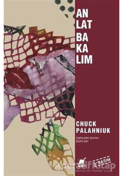 Anlat Bakalım - Chuck Palahniuk - Ayrıntı Yayınları