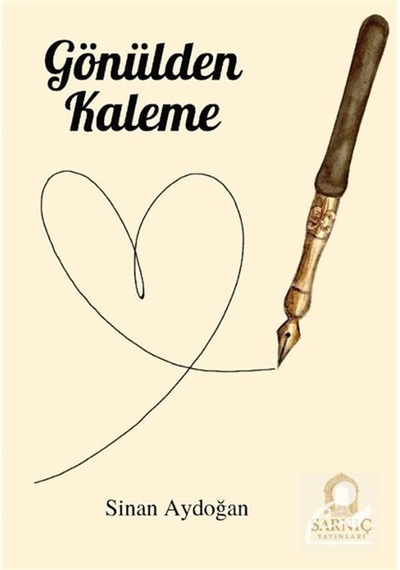 Gönülden Kaleme / Sinan Aydoğan