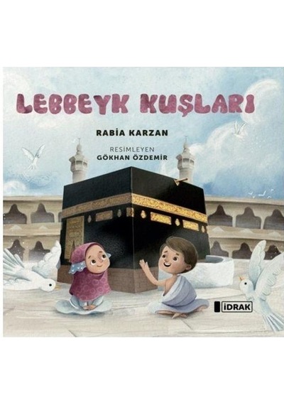 Lebbeyk Kuşları / Rabia Karzan