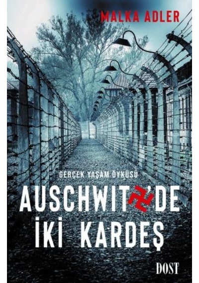 Auschwitz'de İki Kardeş - Malka Adler - Dost Kitabevi