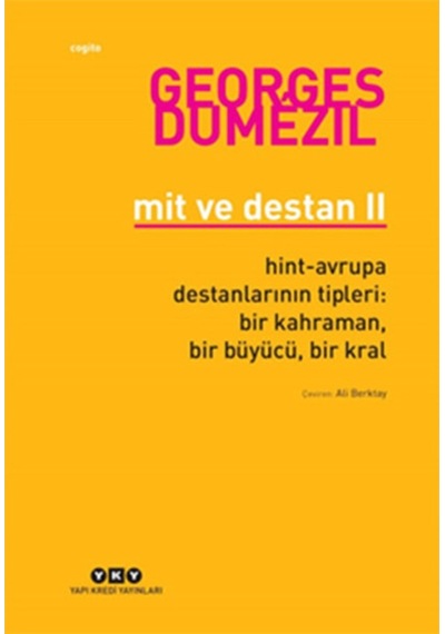 Mit ve Destan 2  -  Georges Dumezil  -  Yapı Kredi Yayınları