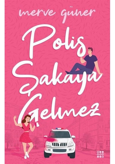 Polis Şakaya Gelmez (Ciltli) / Merve Güner